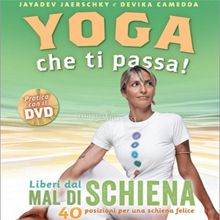 Liberi dal Mal di Schiena - Yoga che ti Passa! - Libro + DVD