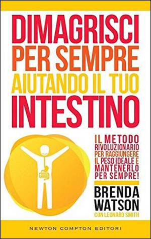 Dimagrisci per Sempre Aiutando il tuo Intestino - Libro