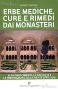 Erbe Mediche, Cure e Rimedi dai Monasteri - Libro