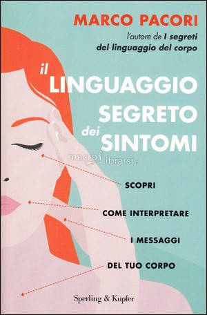 Il Linguaggio Segreto dei Sintomi - Libro