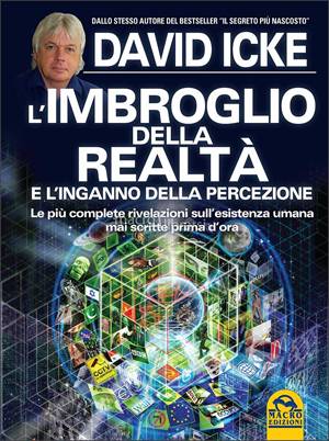 L'Imbroglio della Realtà e l'Inganno della Percezione - Libro