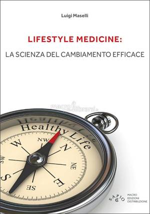 Lifestyle Medicine: la scienza del cambiamento efficace - Libro