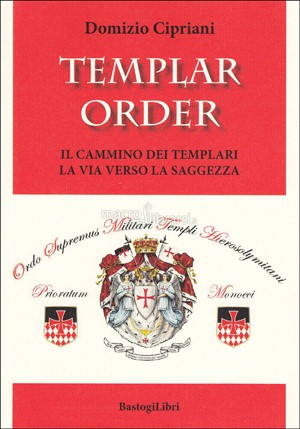 Templar Order - Libro - Domizio Cipriani